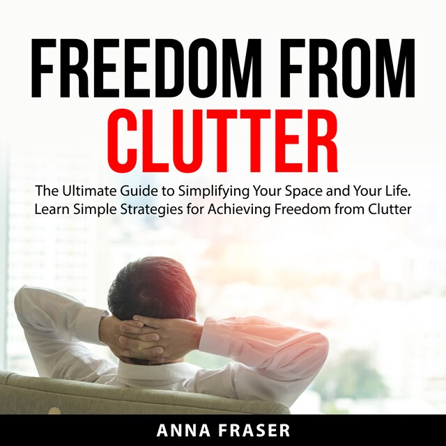 Kirjankansi teokselle Freedom From Clutter