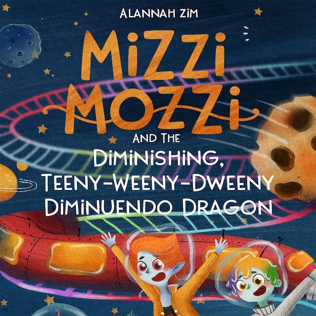 Book cover for Mizzi Mozzi And The Diminishing, Teeny-Weeny-Dweeny Diminuendo Dragon