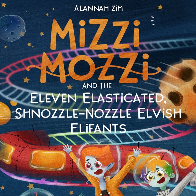 Bokomslag for Mizzi Mozzi And The Eleven Elasticated, Shnozzle-Nozzle Elvish Elifants