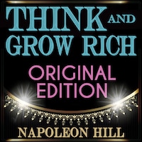 Think and Grow Rich - Original Edition