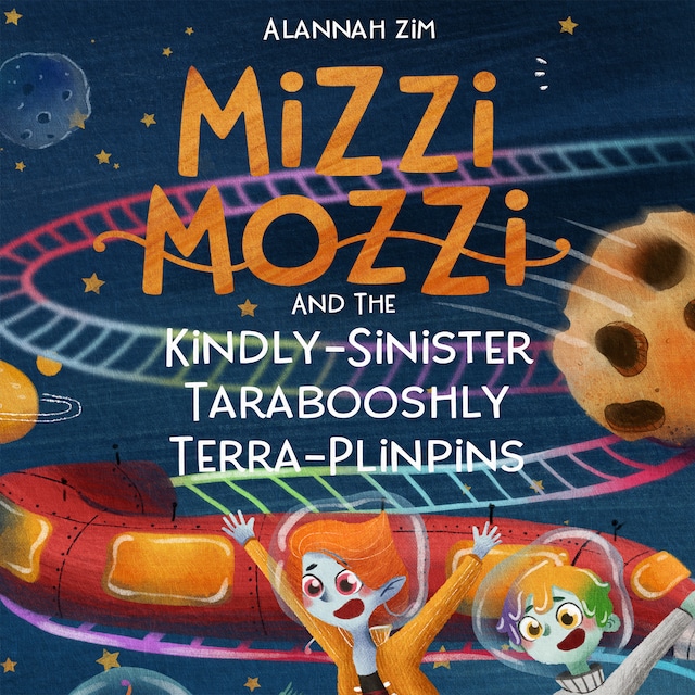 Book cover for Mizzi Mozzi And The Kindly-Sinister Tarabooshly Terra-Plinpins