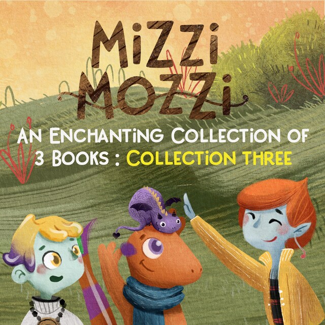 Bokomslag for Mizzi Mozzi - An Enchanting Collection of 3 Books: Collection Three