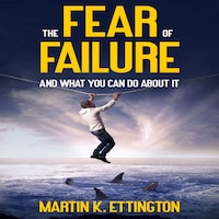 The Fear of Failure