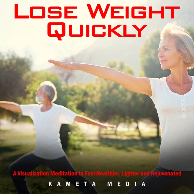 Buchcover für Lose Weight Quickly: A Visualization Meditation to Feel Healthier, Lighter and Rejuvenated