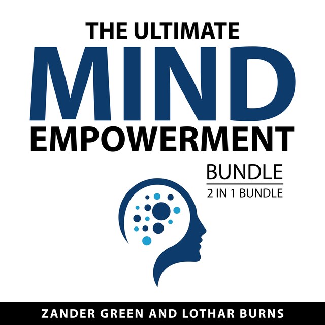 Boekomslag van The Ultimate Mind Empowerment Bundle, 2 in 1 Bundle