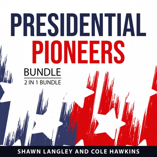 Buchcover für Presidential Pioneers Bundle, 2 in 1 Bundle