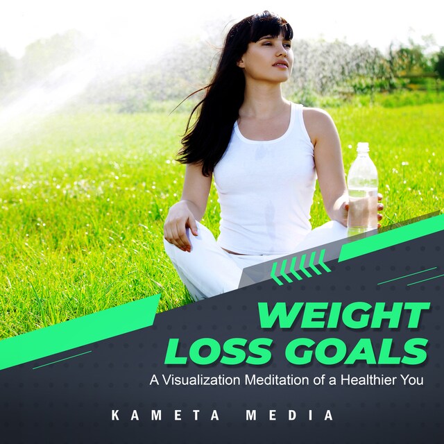 Buchcover für Weight Loss Goals: A Visualization Meditation of a Healthier You