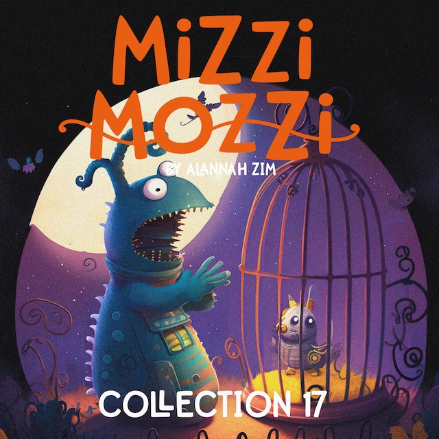 Book cover for Mizzi Mozzi - An Enchanting Collection of 3 Books: Collection Seventeen