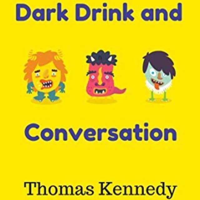 Kirjankansi teokselle Dark Drink and Conversation