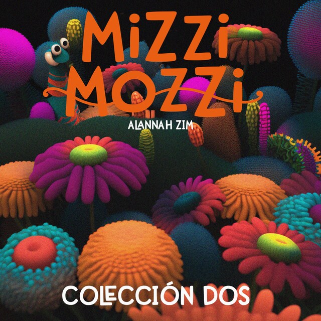 Couverture de livre pour Mizzi Mozzi - Una Encantadora Colección de 3 Libros: Colección Dos