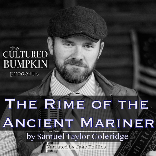 Book cover for The Cultured Bumpkin Presents: The Rime of the Ancient Mariner