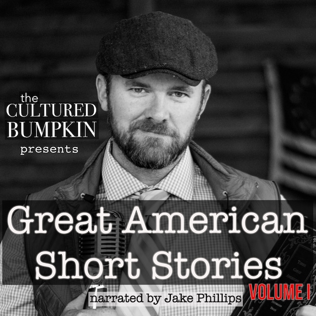 Book cover for The Cultured Bumpkin Presents: Great American Short Stories