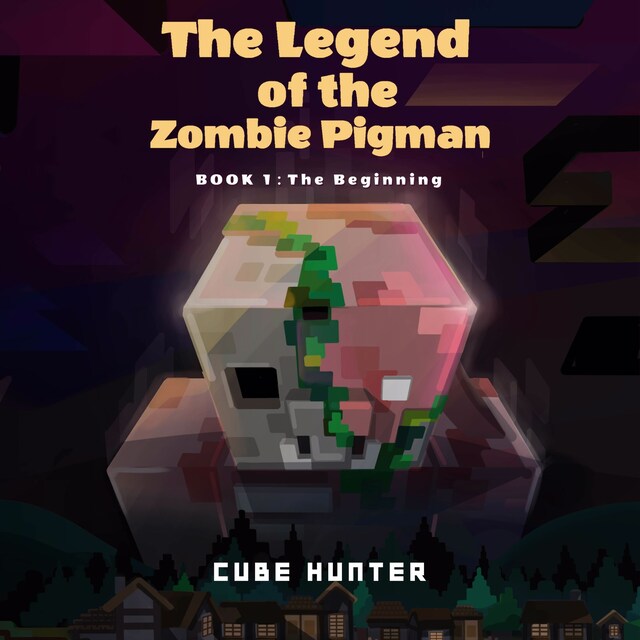 Book cover for The Legend of the Zombie Pigman Book 1
