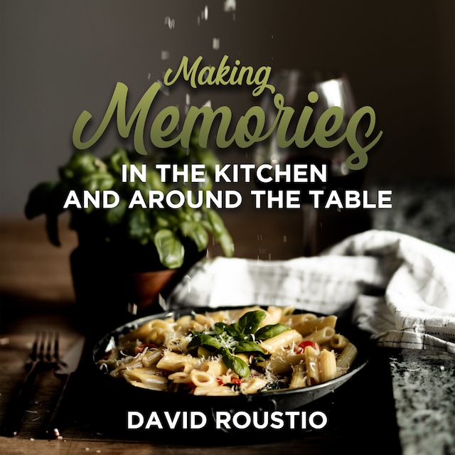 Copertina del libro per Making Memories in the Kitchen and around the Table