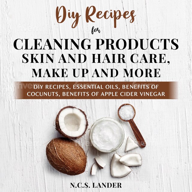 Copertina del libro per Diy Recipes For Cleaning Products, Skin And Hair Care, Make Up and More