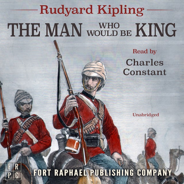 Book cover for Rudyard Kipling's The Man Who Would Be King - Unabridged