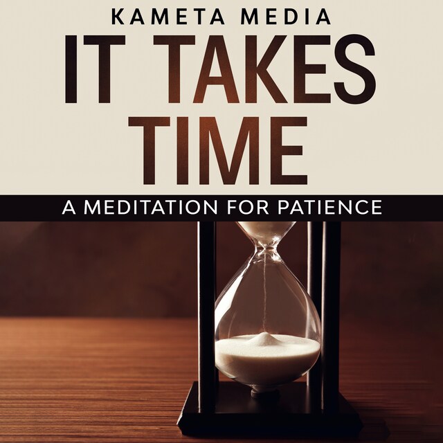 Bokomslag for It Takes Time: A Meditation for Patience