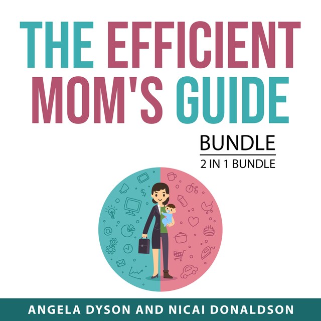 Couverture de livre pour The Efficient Mom's Guide Bundle, 2 in 1 Bundle