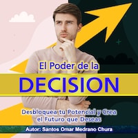 El Poder de la Decisión