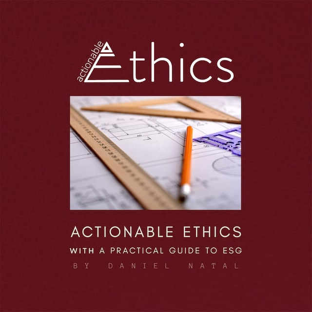 Couverture de livre pour Actionable Ethics (With a Practical Guide to ESG)