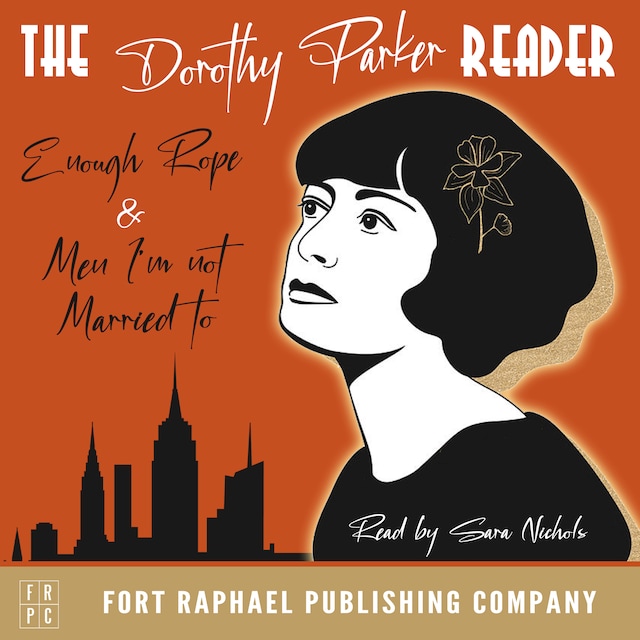 Book cover for The Dorothy Parker Reader - Enough Rope, Men I'm Not Married To and Sunset Gun - Unabridged