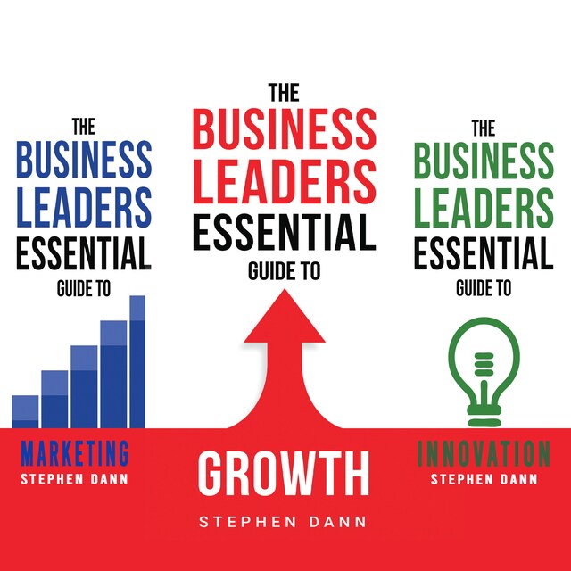 The Business Leaders Essential Guide to Growth / Marketing / Innovation Buchcover für The Business Leaders Essential Guide to Growth / Marketing / Innovation