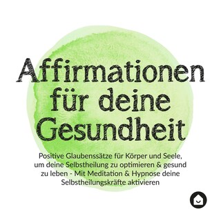 Affirmationen für deine Gesundheit als Hörbuch