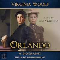 Orlando: A Biography - Unabridged