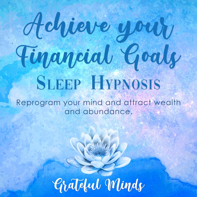 Book cover for Achieve Your Financial Goals Sleep Hypnosis