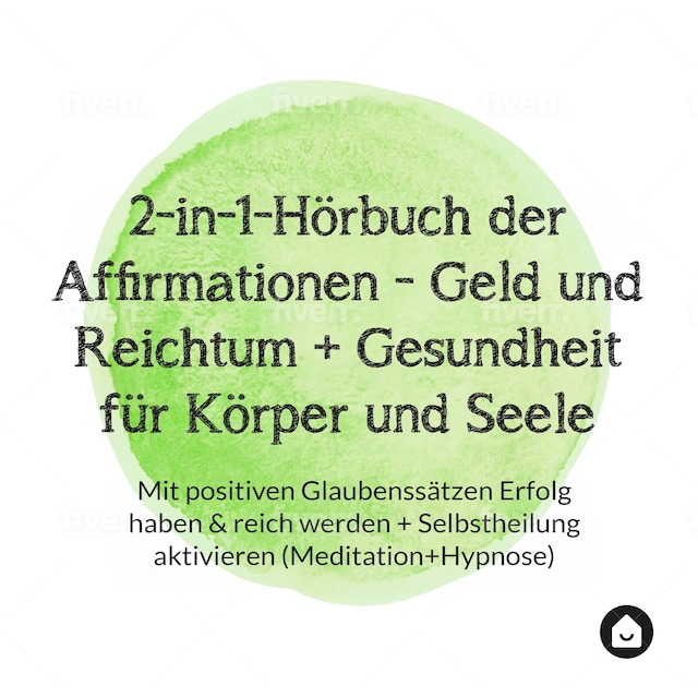 Book cover for 2-in-1-Hörbuch der Affirmationen - Geld und Reichtum + Gesundheit für Körper und Seele
