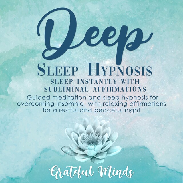 Deep Sleep Hypnosis: Sleep Instantly With Subliminal Affirmations