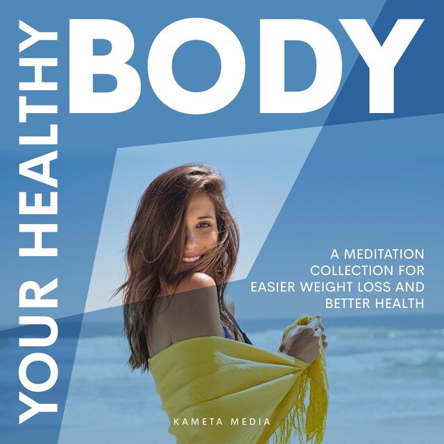 Buchcover für Your Healthy Body: A Meditation Collection for Easier Weight Loss and Better Health