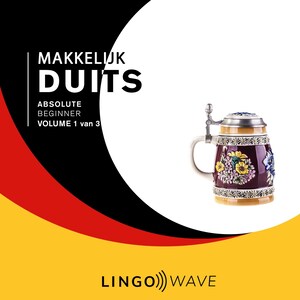 Makkelijk Duits - Absolute beginner - Volume 1 van 3 - luisterboek