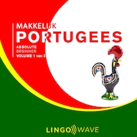 Makkelijk Portugees - Absolute beginner - Volume 1 van 3
