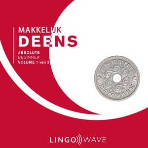 Makkelijk Deens - Absolute beginner - Volume 1 van 3 - luisterboek