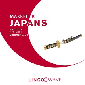 Makkelijk Japans - Absolute beginner - Volume 1 van 3 - luisterboek