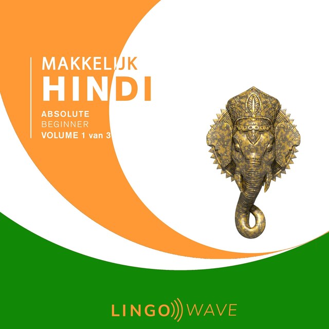 Book cover for Makkelijk Hindi - Absolute beginner - Volume 1 van 3