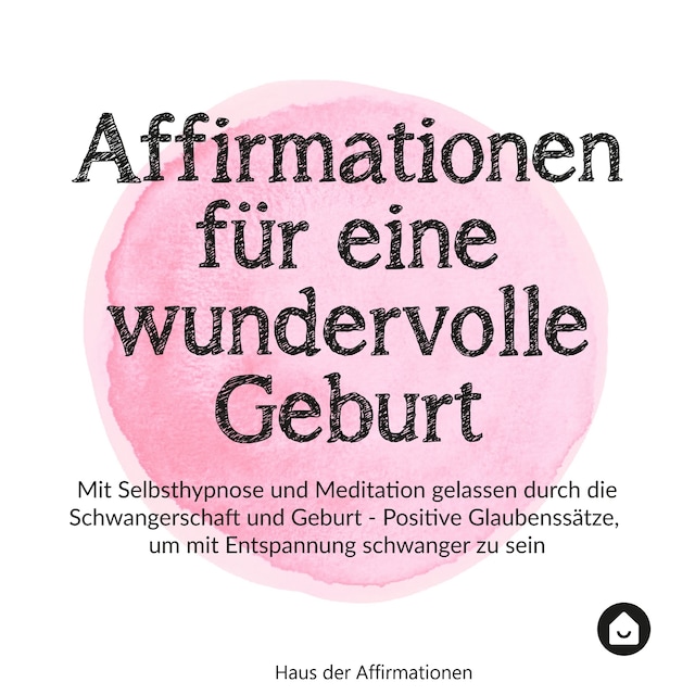 Bokomslag for Affirmationen für eine wundervolle Geburt