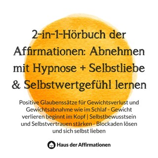 2-in-1-Hörbuch der Affirmationen: Abnehmen mit Hypnose + Selbstliebe & Selbstwertgefühl lernen als Hörbuch
