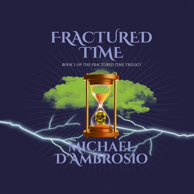 Boekomslag van Fractured Time: Book 1 of the Fractured Time Trilogy