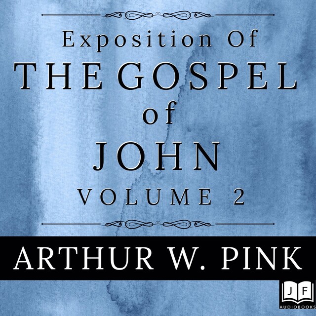 Book cover for Exposition of the Gospel of John, Volume 2