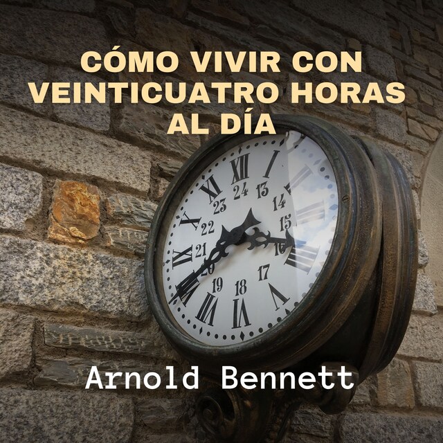 Book cover for Cómo Vivir con Veinticuatro Horas al Día