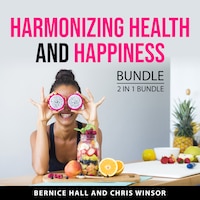 Harmonizing Health and Happiness Bundle, 2 in 1 Bundle