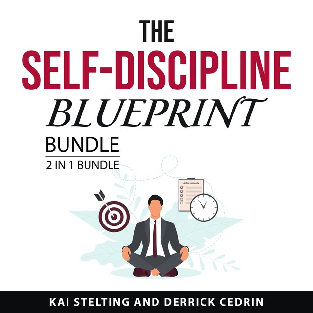 Portada de libro para The Self-Discipline Blueprint Bundle, 2 in 1 Bundle