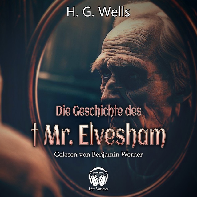 Book cover for Die Geschichte des † Mr. Elvesham