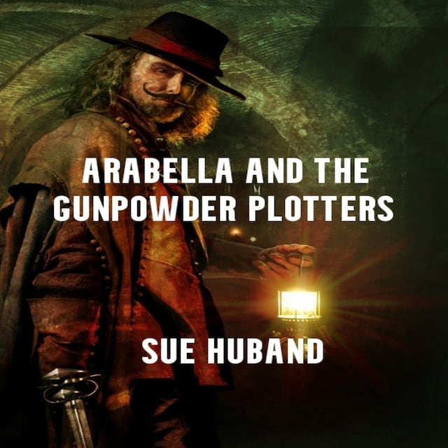 Book cover for Arabella and The Gunpowder Plotters