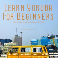 Learn Yoruba For Beginners