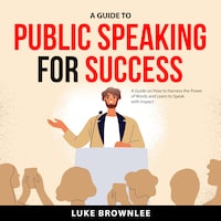 A Guide to Public Speaking for Success