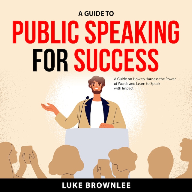 A Guide to Public Speaking for Success