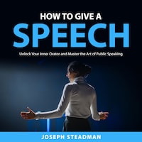 How to Give a Speech